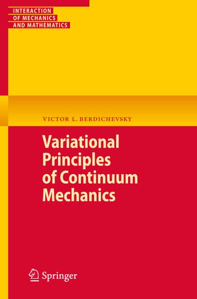 Variational Principles of Continuum Mechanics - Victor Berdichevsky