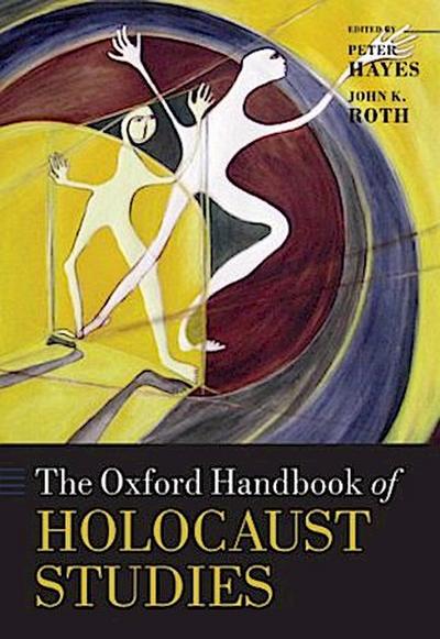The Oxford Handbook of Holocaust Studies - Peter Hayes