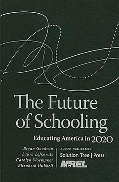 The Future of Schooling: Educating America in 2020 - Bryan Goodwin