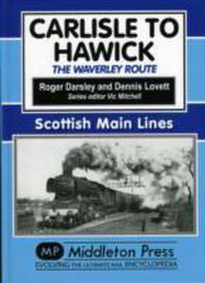 Carlisle to Hawick : The Waverley Route - Roger Darsley