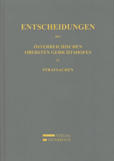 Entscheidungen des Österreichischen Obersten Gerichtshofes in Strafsachen : Jahrgang 2011 - Amtlich veröffentlicht