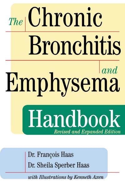 The Chronic Bronchitis and Emphysema Handbook - François Haas