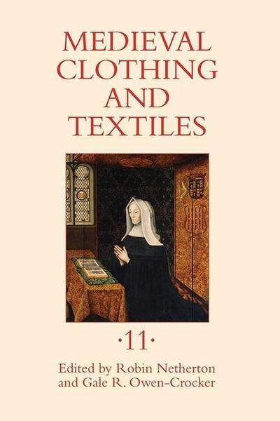 Medieval Clothing and Textiles 11 - Anna Riehl Bertolet