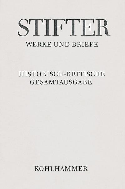 Werke und Briefe Die Mappe meines Urgroßvaters : 3. Fassung. Lesetext - Adalbert Stifter