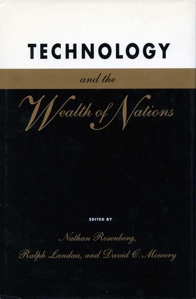 Technology and the Wealth of Nations - Nathan Rosenberg