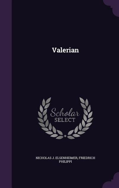 Valerian - Nicholas J. Elsenheimer