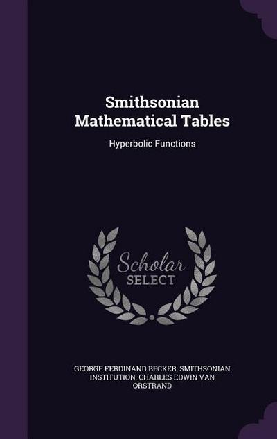 SMITHSON MATHEMATICAL TABLES - George Ferdinand Becker