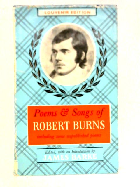 Poems and Songs of Robert Burns - Robert Burns; James Barke (Ed.)