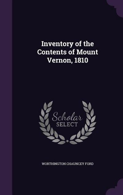 Inventory of the Contents of Mount Vernon, 1810 - Worthington Chauncey Ford