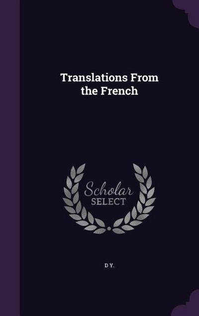 Translations From the French - D. Y