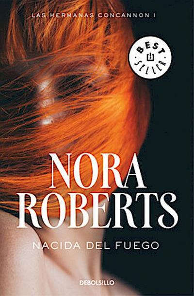 Las hermanas Concannon 1. Nacida del fuego - Roberts, Nora