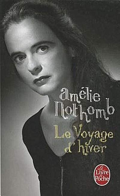 Le Voyage d'Hiver - Amelie Nothomb