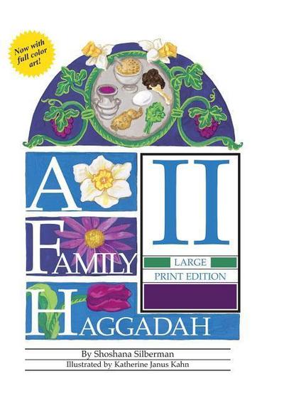 A Family Haggadah II - Large Print Edition, 2nd Edition - Rosalind Silberman