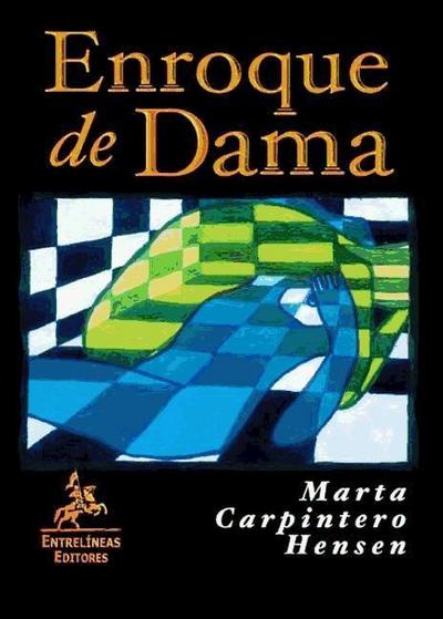 Enroque de dama - Marta Carpintero Hensen