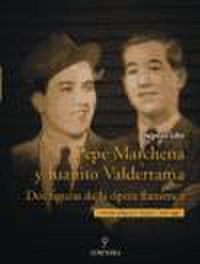 Pepe Marchena y Juanito Valderrama : dos figuras de la ópera flamenca - Eugenio Cobo
