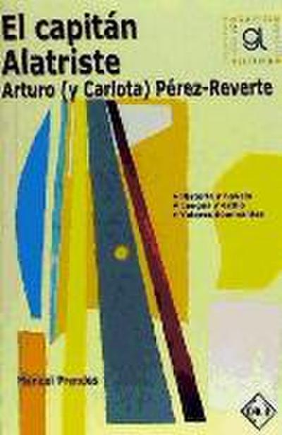 El capitán Alatriste : Arturo y Carlota Pérez Reverte - Manuel Prendes Guardiola