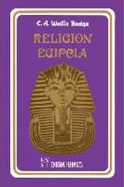Religión egipcia - E. A. Wallis Budge