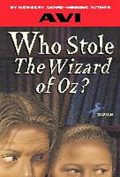Who Stole the Wizard of Oz? - Avi