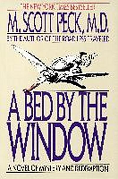 A Bed by the Window: A Novel of Mystery and Redemption - M. Scott Peck