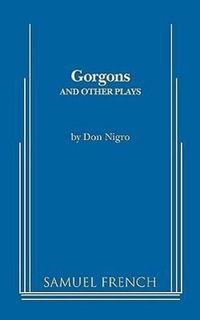 Gorgons and Other Plays - Don Nigro