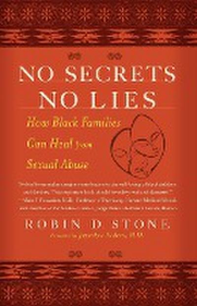 No Secrets No Lies: How Black Families Can Heal from Sexual Abuse - Robin Stone