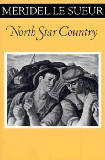 North Star Country - Meridel Le Sueur