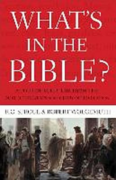 What's in the Bible: A Tour of Scripture from the Dust of Creation to the Glory of Revelation - R. C. Sproul