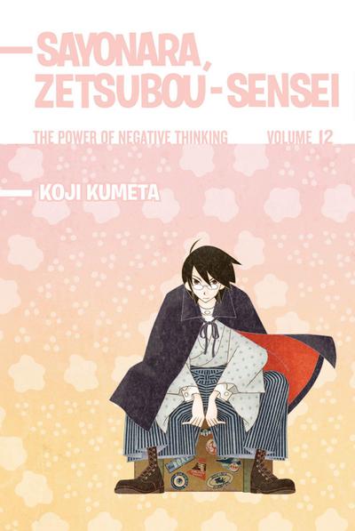 Sayonara, Zetsubou-Sensei, Volume 12: The Power of Negative Thinking - Koji Kumeta