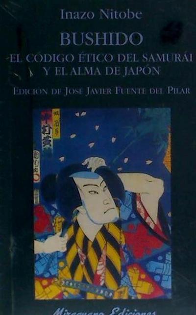 Bushido : el código ético del samurái y el alma de Japón - Inazo Nitobe