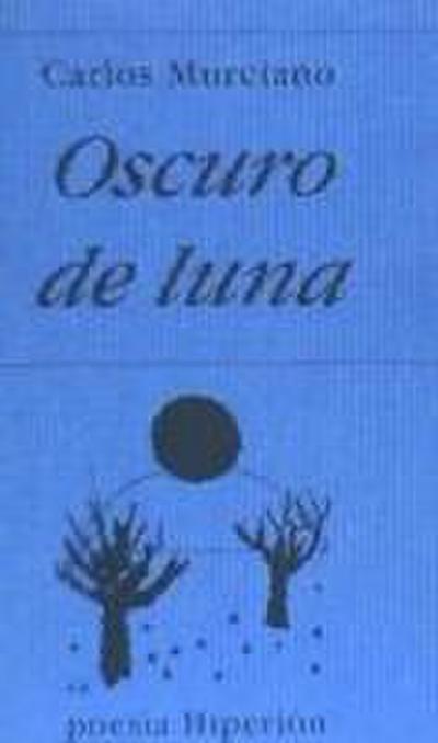 Oscuro de luna - Carlos Murciano