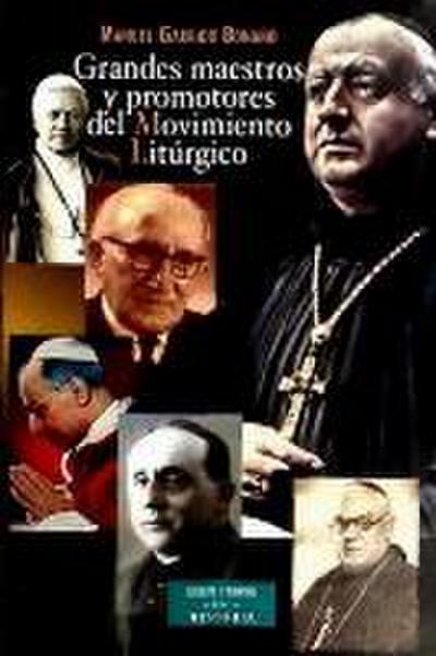 Grandes maestros y promotores del movimiento litúrgico - Manuel Garrido Bonaño