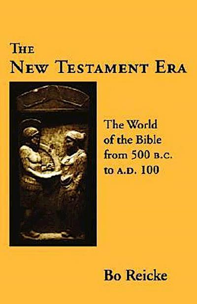 The New Testament Era - Bo Reicke