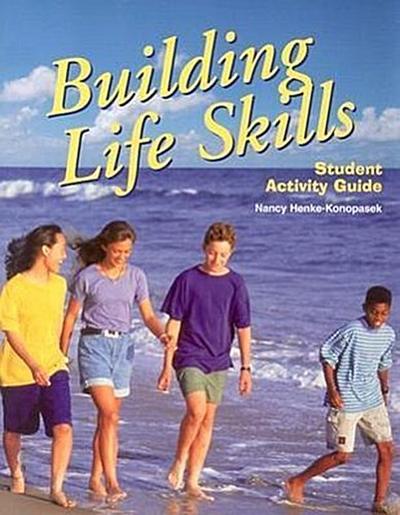 Building Life Skills: Student Activity Guide - Louise A. Liddell