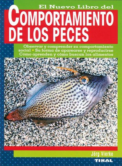 El nuevo libro del comportamiento de los peces - Jörg Vierke