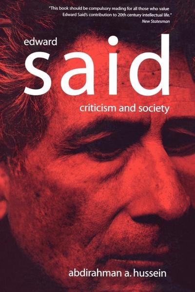 Edward Said: Criticism and Society - Abdirahman A. Hussein