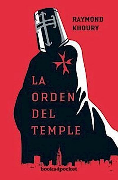 La Orden del Temple = The Last Templar - Raymond Khoury