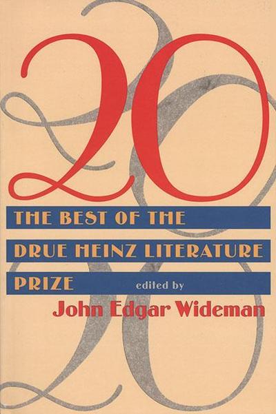 20: The Best of the Drue Heinz Literature Prize - John Edgar Wideman