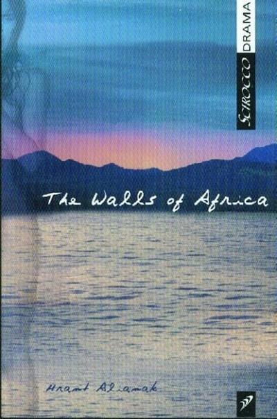 The Walls of Africa - Hrant Alianak