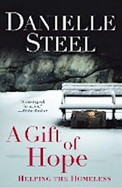 A Gift of Hope: Helping the Homeless - Danielle Steel