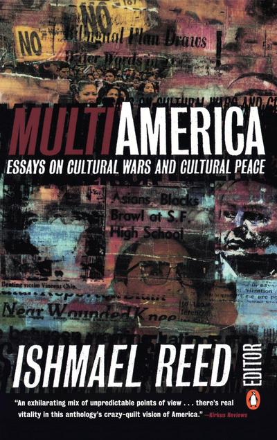 Multi-America: Essays on Cultural Wars and Cultural Peace - Ishmael Reed