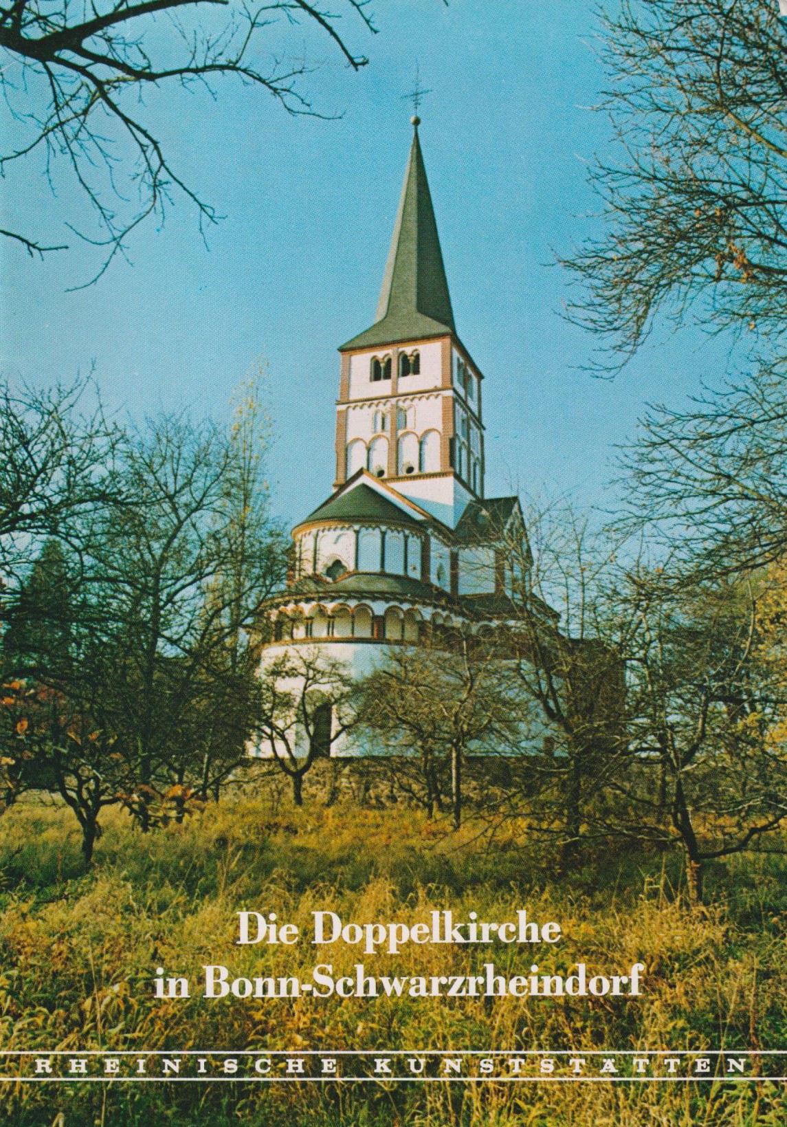 Die Doppelkirche in Bonn-Schwarzrheindorf. (Serie: Rheinische Kunststätten, Heft 93). - Verbeek, Albert