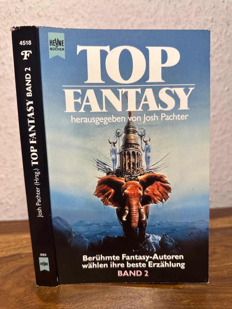 Top Fantasy. Zweiter Teil. Berühmte Fantasy-Autoren wählen ihre beste Erzählung. Zusammengestellt und herausgegeben von Josh Pachter. - Pachter, Josh (Hrsg.)