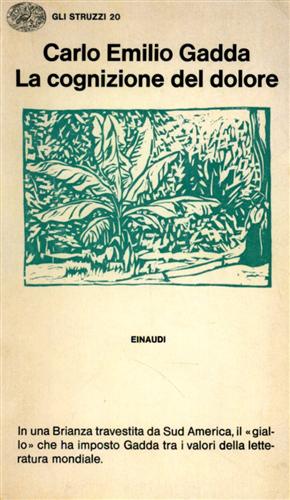 La cognizione del dolore. - Gadda,Carlo Emilio.