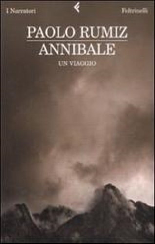 Annibale. Un viaggio. - Rumiz,Paolo.