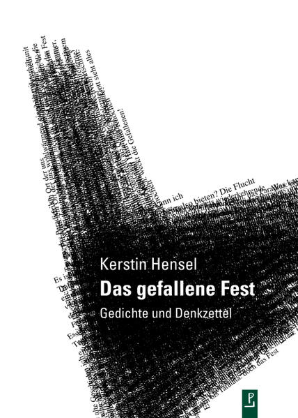 Das gefallene Fest: Gedichte und Denkzettel (Reihe Neue Lyrik) - Hensel, Kerstin und Sachsen Kulturstiftung des Freistaates