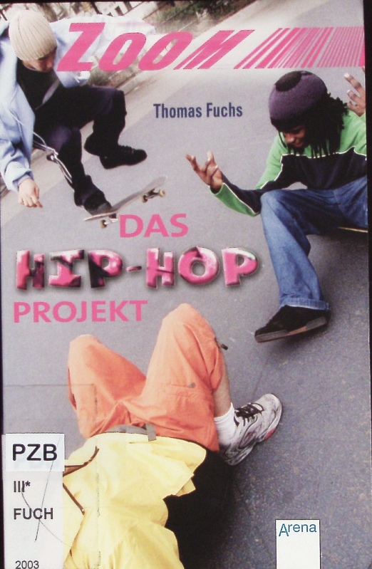 Das Hiphop-Projekt. - Fuchs, Thomas
