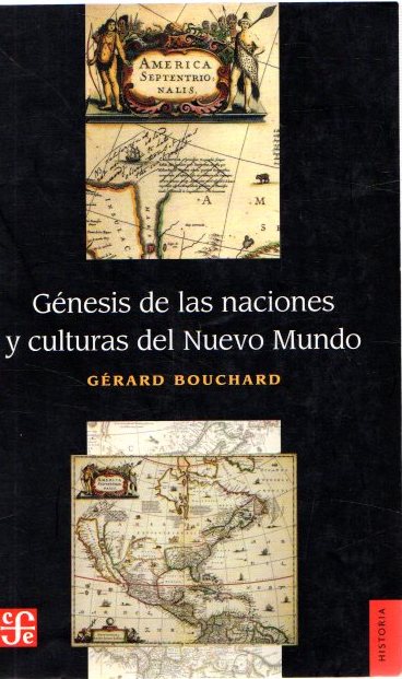 Génesis de las naciones y culturas del nuevo mundo . - Bouchard, Gérard