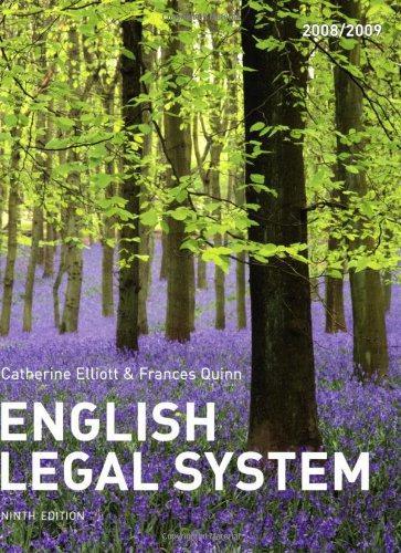 English Legal System (Elliott and Quinn) - Quinn, Frances, Elliott, Catherine