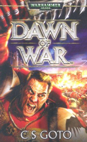 Dawn of War: No. 1 (Warhammer 40, 000: Dawn of War S.) - Goto, C.S.