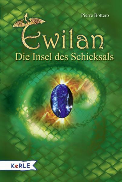 Ewilan: Band 3: Die Insel des Schicksals - Bottero, Pierre und Uta Bergès